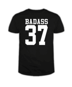 BAD ASS 37 Black T Shirt