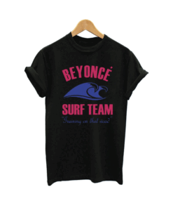 Beyonce Surf Team Unisex T Shirt
