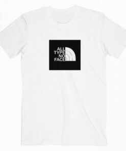 All Type No Face T Shirt