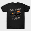Going Straight To Hell T Shirt