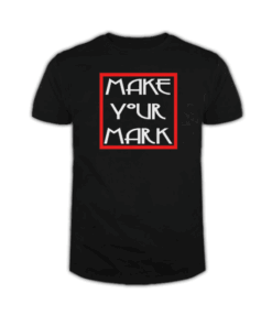 Make Your Mark Dark Unisex T Shirt