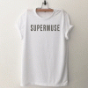 Supermuse-Funny T Shirt