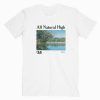All Natural High Lake T Shirt