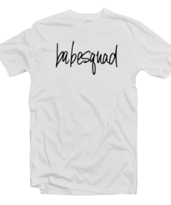 Babe Squad T Shirt