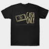 Cash Only Black T Shirt