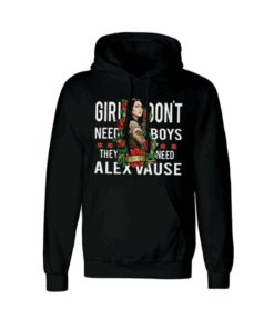 Girls don’t need boys, they need Alex Vause Hoodie