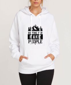 No Time For-Fake-People-Hoodie