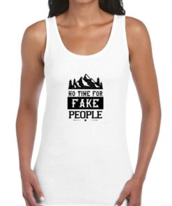 No Time For-Fake-People-Tank-Top